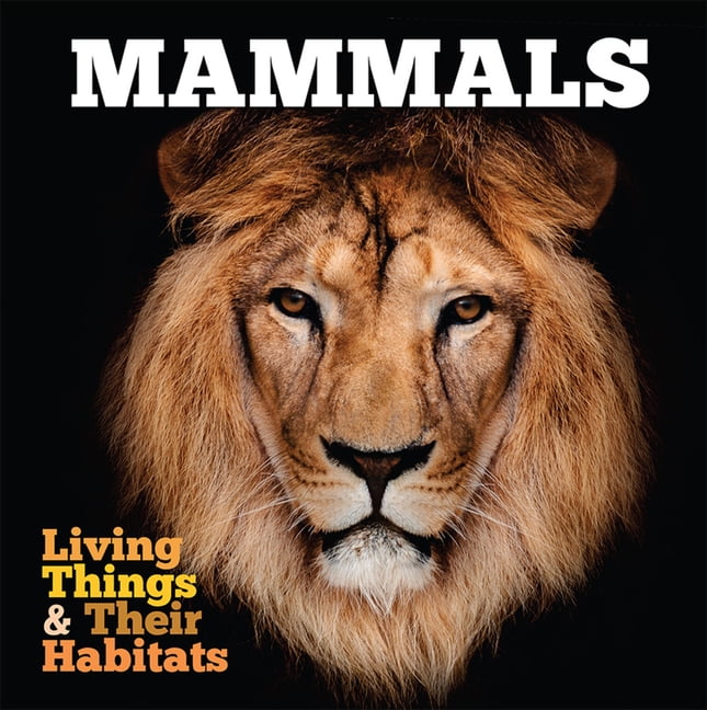 Mammals (Living Things and Their Habitats)