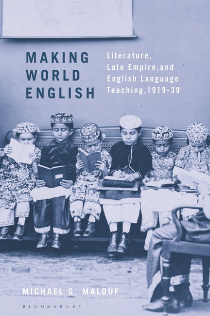 Making World English by Michael G. Malouf - 9781350243897