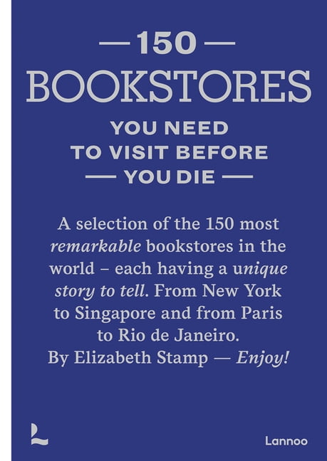 150 Bookstores You Need to Visit Before you Die by Elizabeth ... - 9789401489355