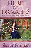 Here be Dragons by Sharon Penman - 9780140133400