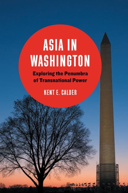 Asia in Washington by Kent E. Calder - 9780815725381