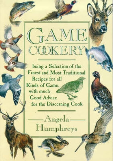 Game Cookery By Angela Humphreys. 9780715307212
