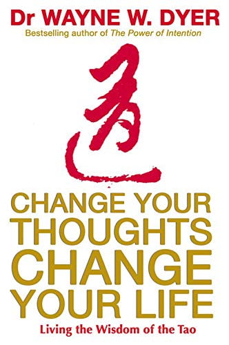 Change Your Thoughts, Change Your Life