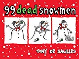 99 Dead Snowmen - 9780755363841
