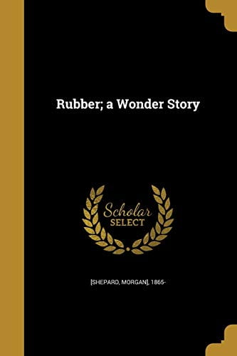 Shepard - Rubber  a Wonder Story - New paperback or softback - X555z