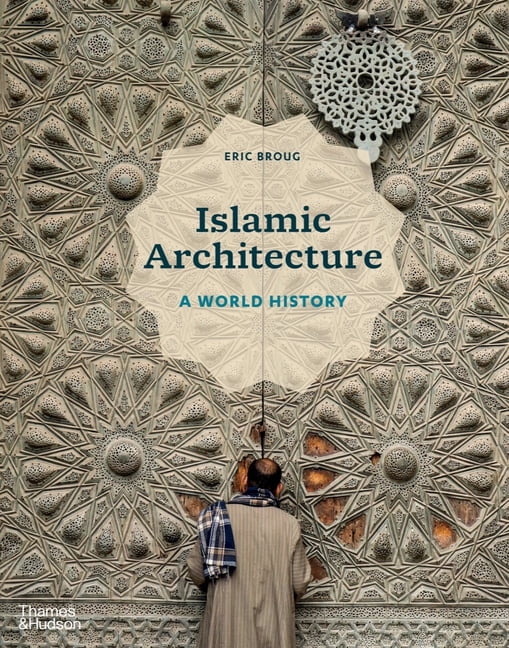 Islamic Architecture by Eric Broug - 9780500343784