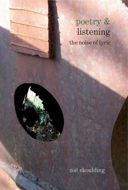 Poetry & Listening – The Noise of Lyric Skoulding Hardback 9781789621792