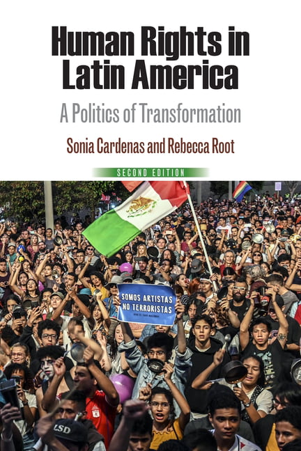 Human Rights in Latin America – A Politics of Transformation Cardenas Root