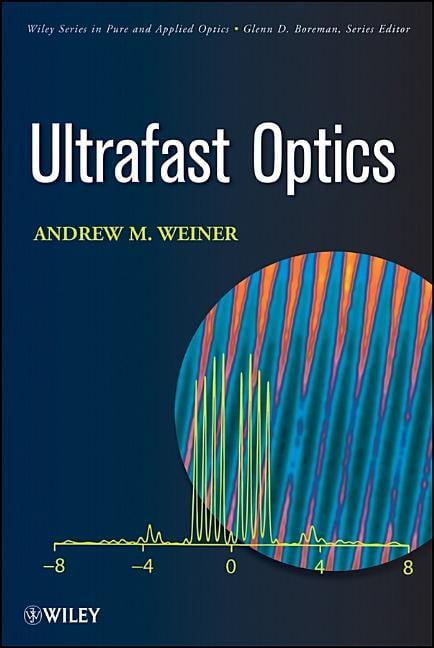 Ultrafast Optics by Andrew M. Weiner - 9780471415398