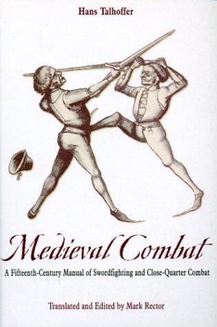 Medieval Combat: A Fifteenth-century Manual of Swordfighting an .9781853675829