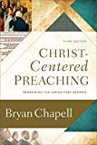 Christ-Centered Preaching: Redeeming the Expository by Bryan Chapell (HB 2018) - Image 2