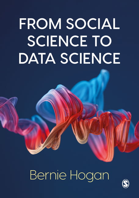 From Social Science to Data Science by Bernie Hogan - 9781529707489