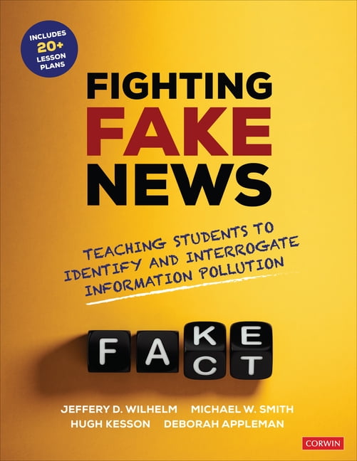Fighting Fake News by Jeffrey D. Wilhelm, Michael W. Smith, H... - 9781071854655