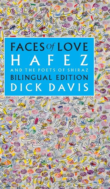 Faces of Love by Dick Davies, Hafez, Jahan Malek Khatun -