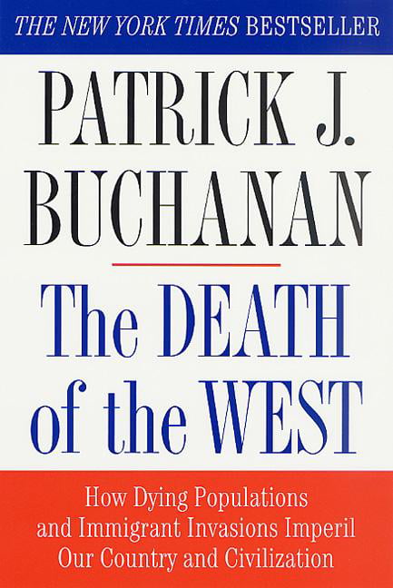 Death Of The West - paperback, Patrick J Buchanan, 0312302592