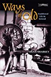 Ways of Old: Traditional Life in Ireland,Olive Sharkey