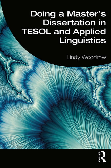 Doing a Master's Dissertation in TESOL and Applied Linguistics - 9781138587298