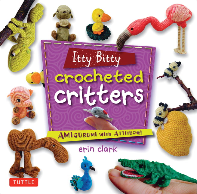 Itty Bitty Crocheted Critters: Amigurumi with Attitude!. Clark <| - Image 2