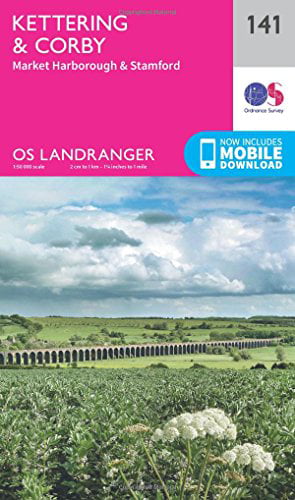 Kettering & Corby Landranger Map 141 Ordnance Survey Latest