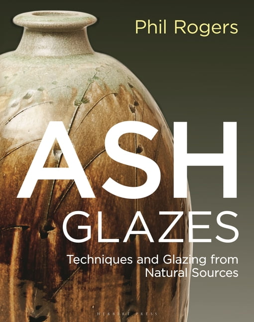 Ash Glazes by Phil Rogers, Hajeong Lee Rogers, Richard Coles,... - 9781789940947