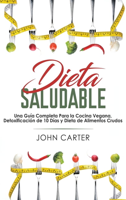 Carter - Dieta Saludable  Una Gua Completa Para la Cocina Vegana Det - X555z