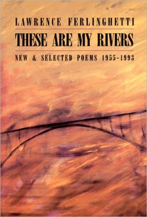 These are My Rivers: New & Selected Poems 1955-1993