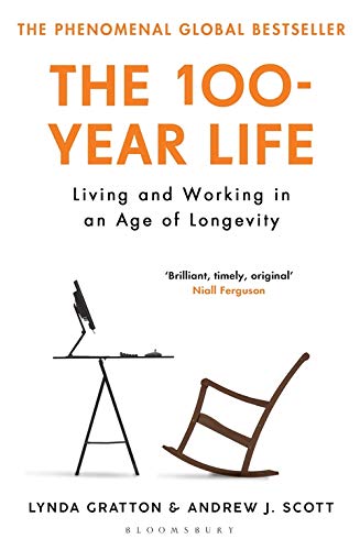 Lynda Gratton - The 100-Year Life: Living & Working in an Age of Longevity - Paperback Book