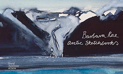 Arctic Sketchbooks by Barbara Rae - 9781912520114
