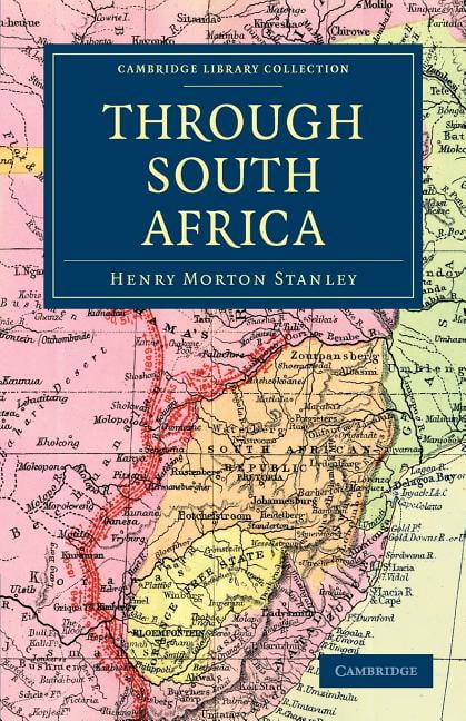 Through South Africa Stanley Paperback Cambridge University Press 9781108031172