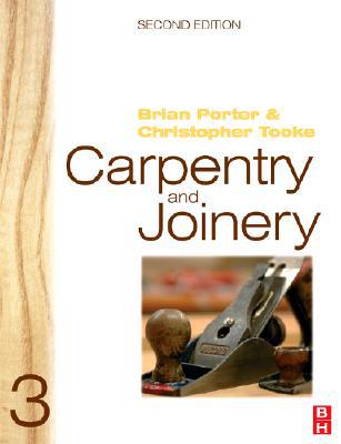 Carpentry and Joinery 3 by Brian Porter, Chris Tooke - 9780750665056