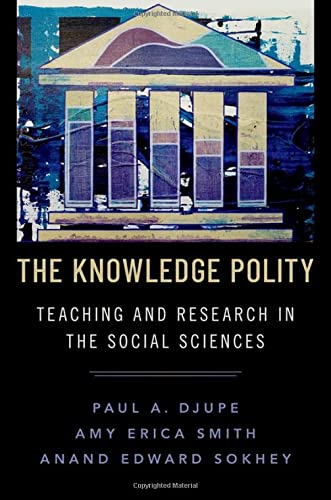 The Knowledge Polity: Teaching and Research in . Djupe, Sokhey, Sm PB**