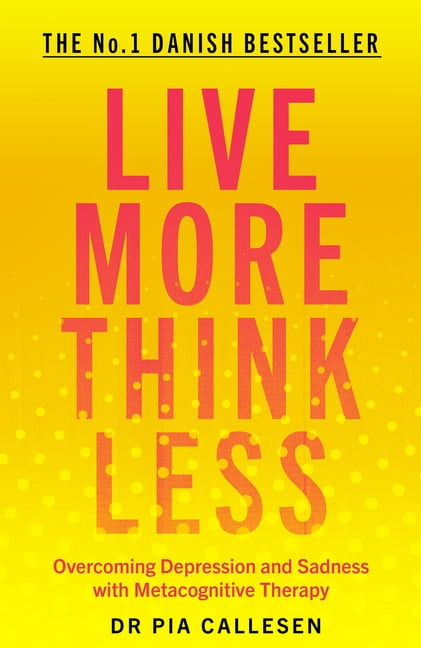 Live More Think Less