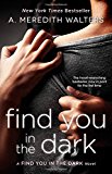 Find You in the Dark By A. Meredith Walters. 9781476782317
