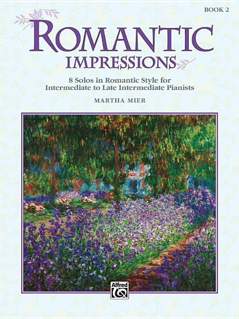 Romantic Impressions Book 2 Martha Mier Intermediate Piano Solos__