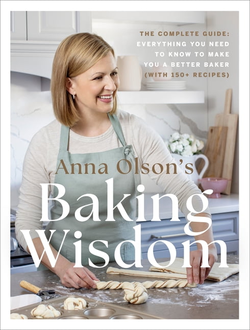 Anna Olson's Baking Wisdom by Anna Olson - 9780525610977