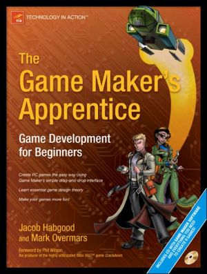 The Game Maker's Apprentice: Game Development for Beginners,Jaco