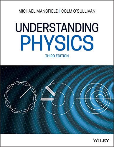 Understanding Physics by Michael M. Mansfield, Colm O'Sullivan - 9781119519508 - Image 2