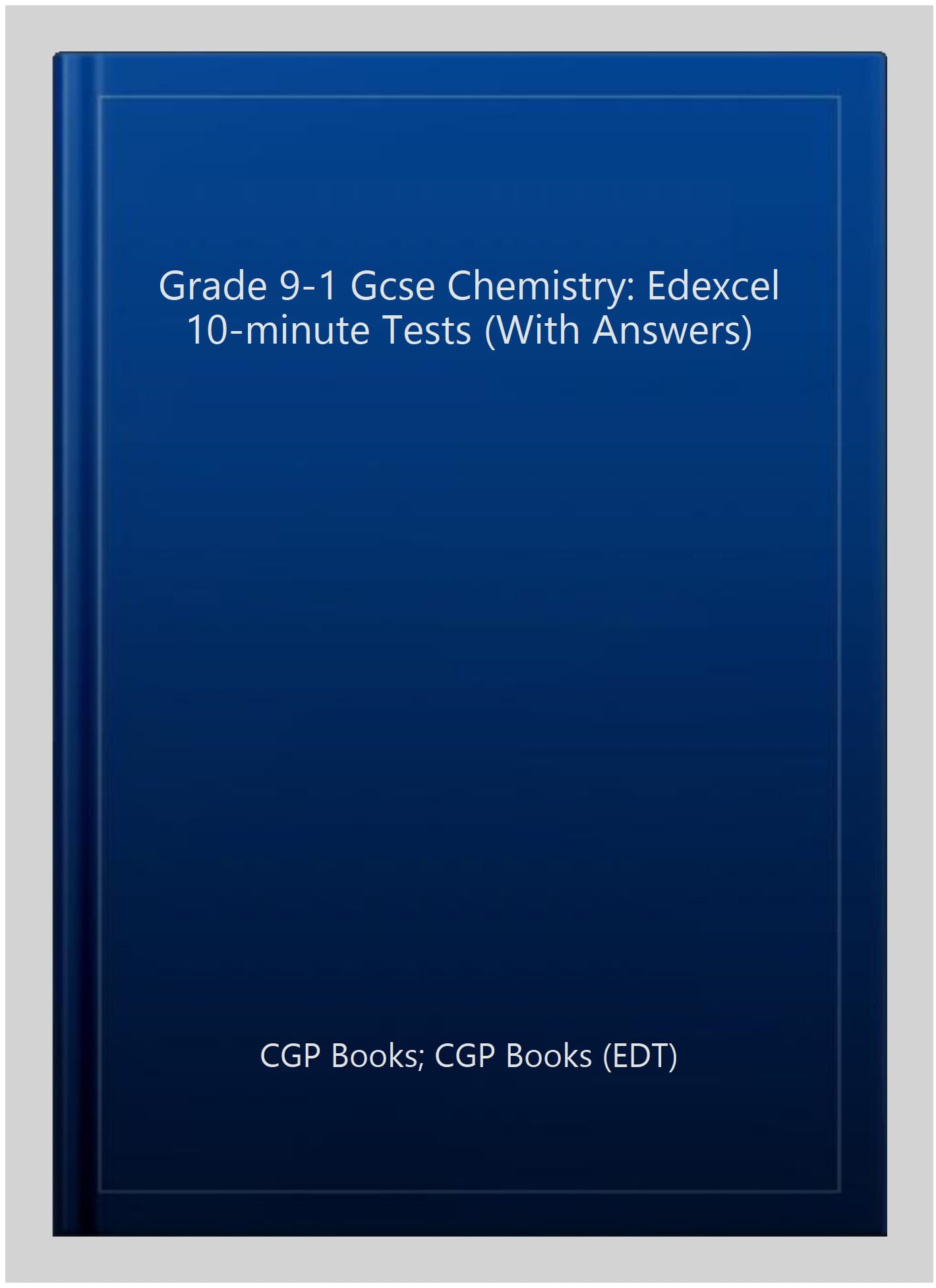 GCSE Chemistry: Edexcel 10-Minute Tests (includes answers)