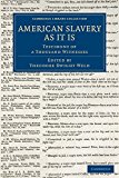 American Slavery As It Is by Theodore Dwight Weld - 9781108084048