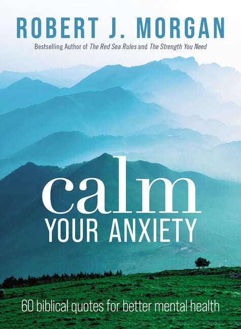Calm Your Anxiety: 60 Biblical Quotes for Better Mental Health by Robert J. Mor - Image 5