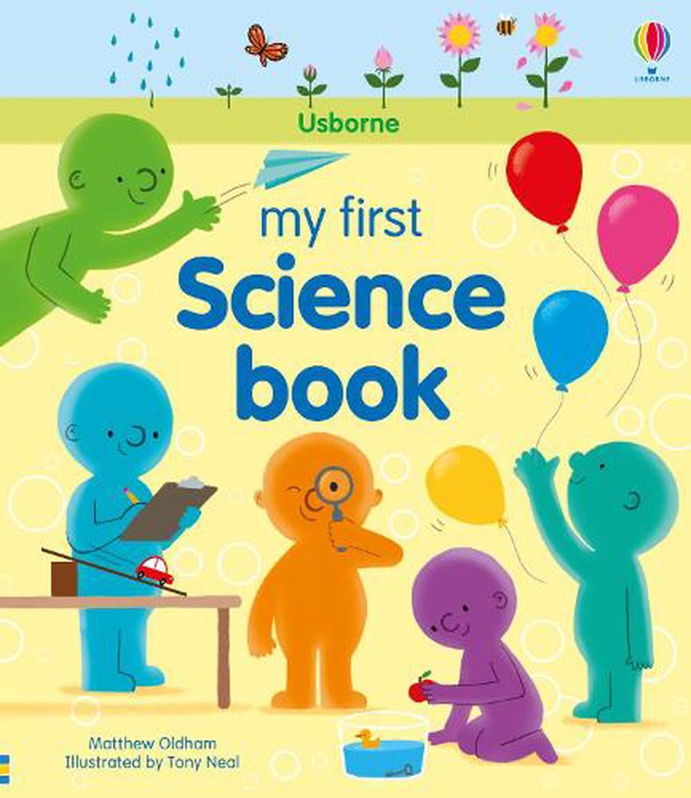 My First Science Book by Matthew Oldham, Tony Neal - 9781474950831