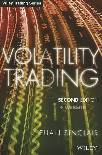 Volatility Trading, + Website by Euan Sinclair - 9781118347133