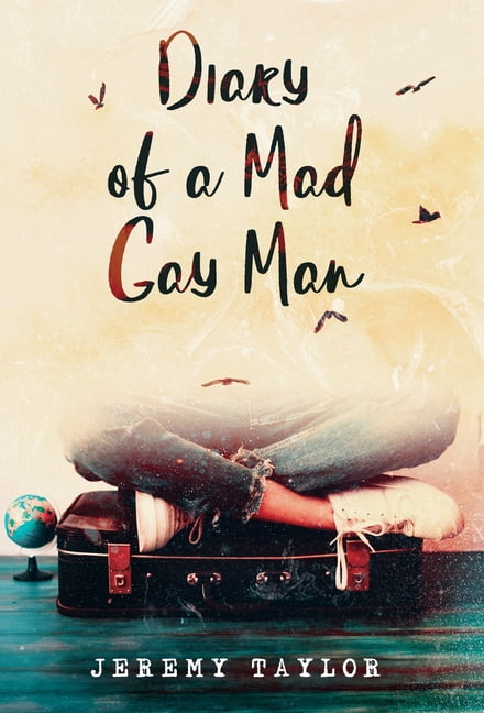 Taylor - Diary of a Mad Gay Man - hardback or cased book - X555z