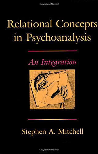 Relational Concepts in Psychoanalysis by Stephen A. Mitchell - 9780674754119