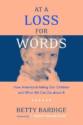 At A Loss For Words – How America Is Failing Our Children Bardige Hardback