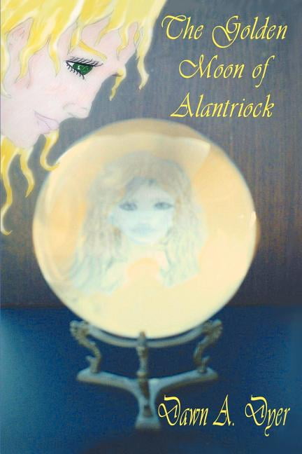 Dyer - Golden Moon Of Alantriock - New paperback or softback - X555z