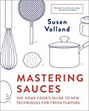 Mastering Sauces : The Home Cook's Guide to New Techniques for Fresh Flavors ... - Image 2