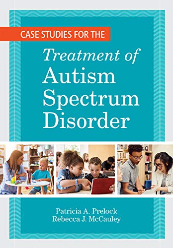 Case Studies for the Treatment of Autism Spectrum Disorder by... - 9781681253961