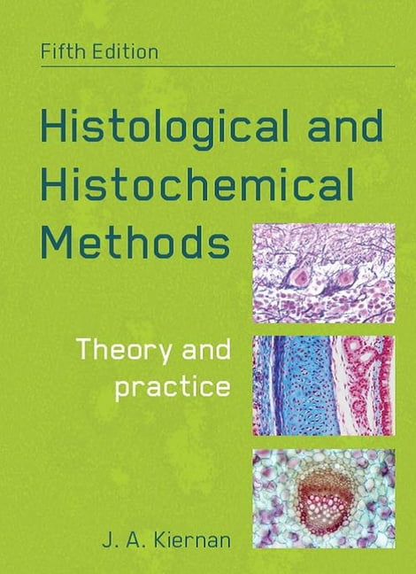 Histological and Histochemical Methods, fifth edition by John... - 9781907904325