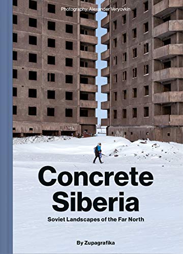 Concrete Siberia by Zupagrafika Zupagrafika - 9788395057465